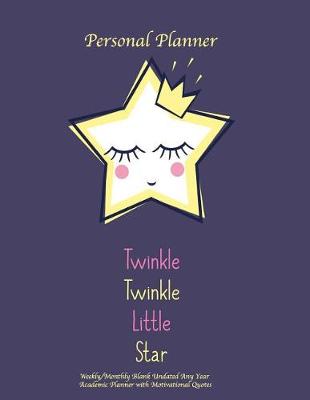 Cover of Personal Planner Twinkle Twinkle Little Star Weekly Monthly Blank Undated