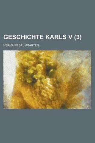 Cover of Geschichte Karls V (3)