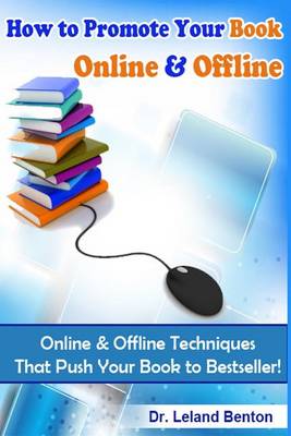 Book cover for How to Promote Your Book Online & Offline Vol 1