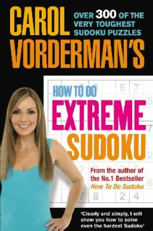 Cover of Carol Vorderman's How to Do Extreme Sudoku