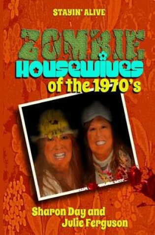 Cover of Zombie Housewives of the 1970's