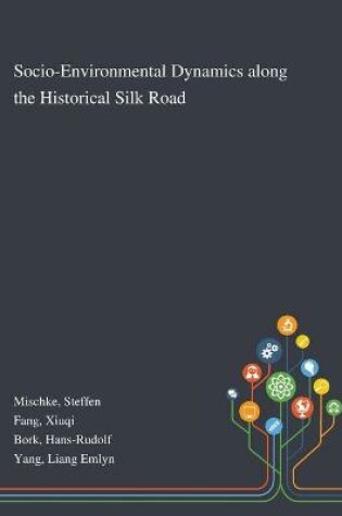 Cover of Socio-Environmental Dynamics Along the Historical Silk Road
