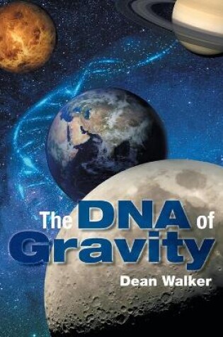 Cover of The DNA of Gravity