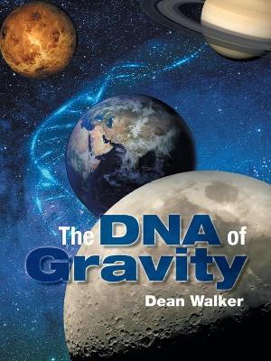 Book cover for The DNA of Gravity