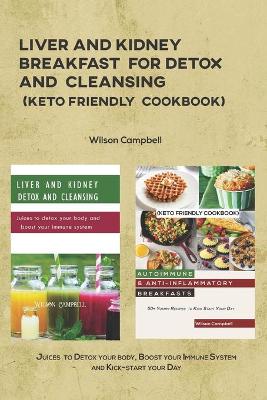 Book cover for Liver and Kidney Breakfast for Detox and Cleansing (Keto Friendly Cookbook)