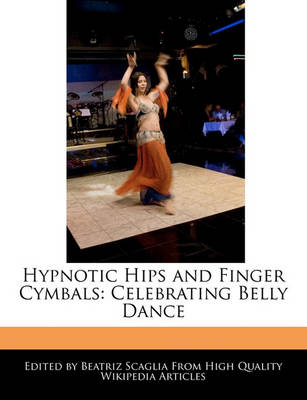 Book cover for Hypnotic Hips and Finger Cymbals