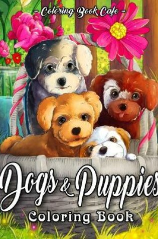 Cover of Dogs and Puppies Coloring Book