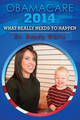 Book cover for OBAMACARE 2014 - What Really Needs to Happen