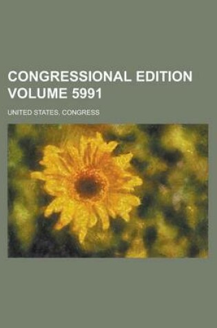 Cover of Congressional Edition Volume 5991