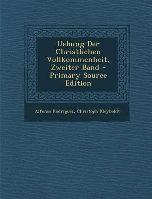 Book cover for Uebung Der Christlichen Vollkommenheit, Zweiter Band