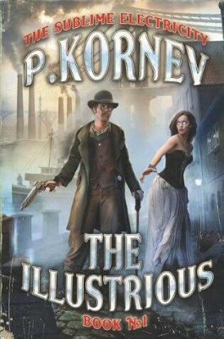 Cover of The Illustrious (The Sublime Electricity Book #1)