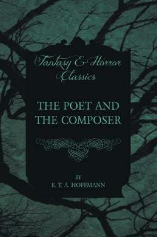 Cover of The Poet and the Composer (Fantasy and Horror Classics)