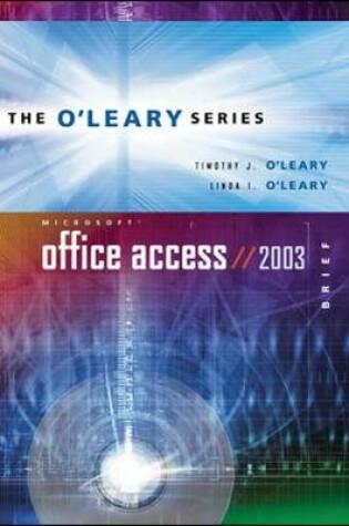 Cover of O'Leary Series:  Microsoft Access 2003 Brief with Student Data File CD