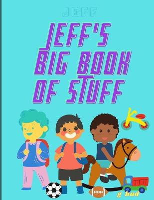 Book cover for Jeff's Big Book of Stuff