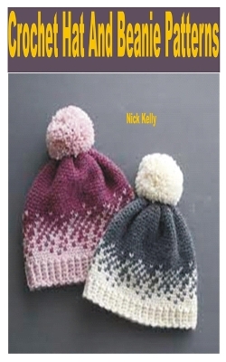 Book cover for Crochet Hat and Beanie Patterns