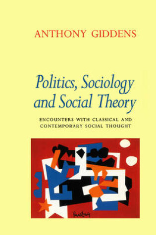 Cover of Politics, Sociology and Social Theory