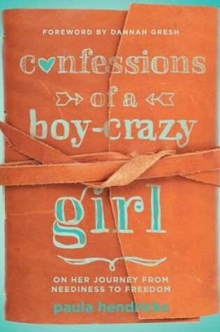 Cover of Confessions Of A Boy-Crazy Girl