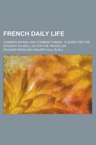 Cover of French Daily Life; Common Words and Common Things