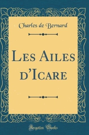 Cover of Les Ailes d'Icare (Classic Reprint)