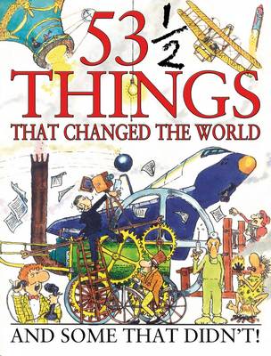 Book cover for 53 1/2 Things That Changed the World