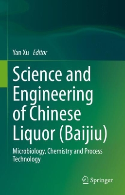 Book cover for Science and Engineering of Chinese Liquor (Baijiu)