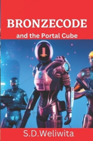 Cover of Bronzecode and the Portal Cube