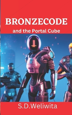 Book cover for Bronzecode and the Portal Cube