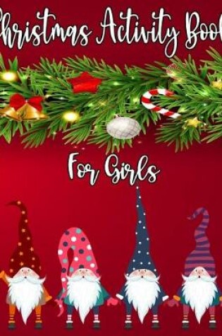 Cover of Christmas Activity Book For Girls