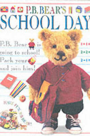 Cover of P B Bear's School Day
