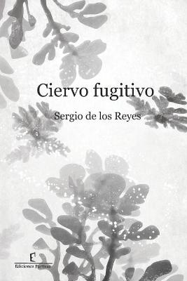 Book cover for Ciervo fugitivo