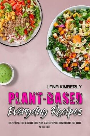 Cover of Plant Based Everyday Recipes