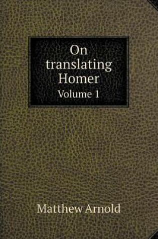 Cover of On translating Homer Volume 1
