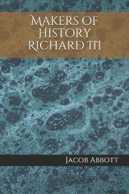 Book cover for Makers of History Richard III