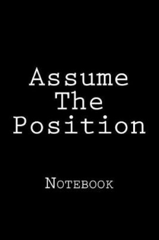 Cover of Assume The Position