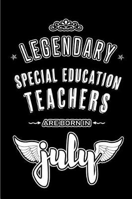 Book cover for Legendary Special Education Teachers are born in July