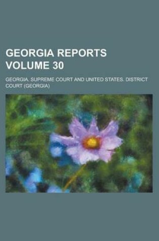 Cover of Georgia Reports Volume 30