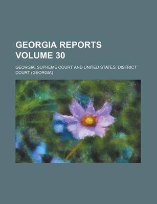 Book cover for Georgia Reports Volume 30