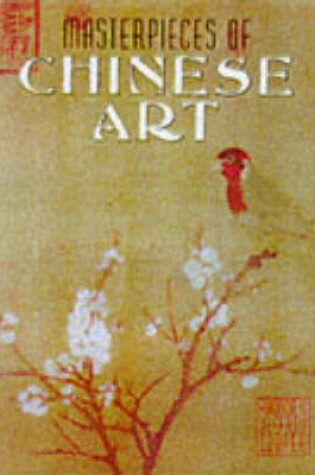 Cover of Masterpieces of Chinese Art