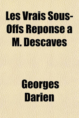 Book cover for Les Vrais Sous-Offs Reponse A M. Descaves