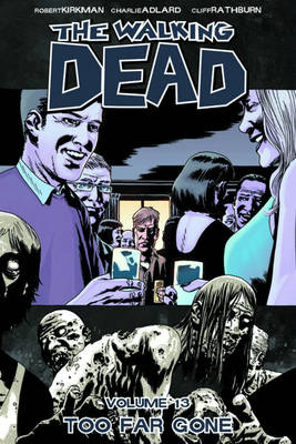 Book cover for The Walking Dead Volume 13: Too Far Gone