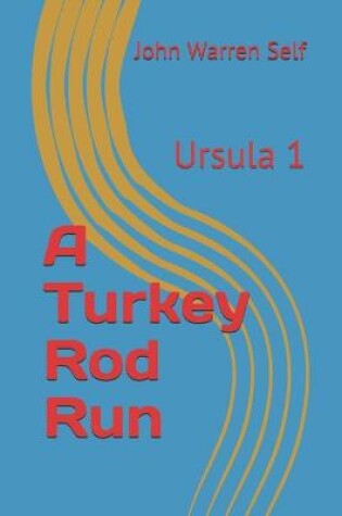 Cover of A Turkey Rod Run