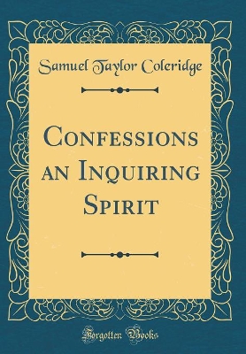 Book cover for Confessions an Inquiring Spirit (Classic Reprint)