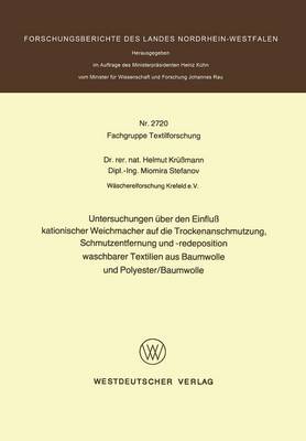 Book cover for Untersuchungen UEber Den Einfluss Kationischer Weichmacher Auf Die Trockenanschmutzung, Schmutzentfernung Und -Redeposition Waschbarer Textilien Aus Baumwolle Und Polyester/Baumwolle