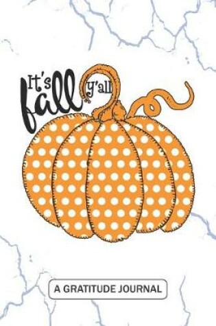 Cover of it's fall y'all - A Gratitude Journal