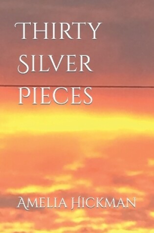 Cover of Thirty Silver Pieces