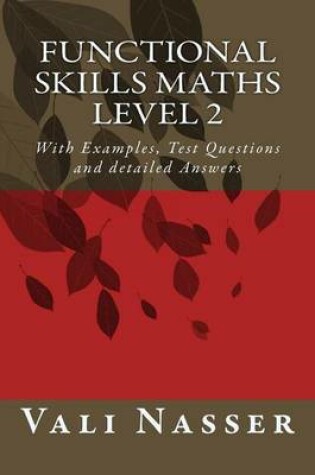 Cover of Functional Skills Maths Level 2 with Examples, Test Questions and Detailed Answers