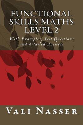 Book cover for Functional Skills Maths Level 2 with Examples, Test Questions and Detailed Answers