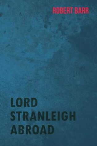 Cover of Lord Stranleigh Abroad