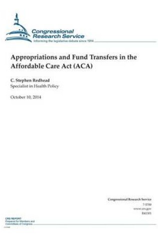 Cover of Appropriations and Fund Transfers in the Affordable Care Act (ACA)