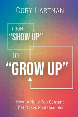 Book cover for From Show Up to Grow Up